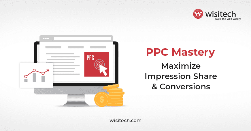PPC Mastery - Maximize Impression Share and Conversions with Advanced Strategies
