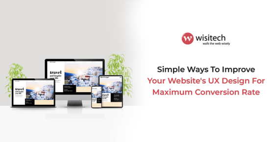 Simple Ways To Improve Your Website's UX Design For Maximum Conversion Rate